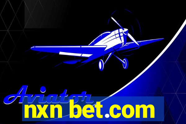 nxn bet.com